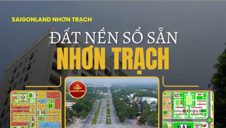 Có nên đầu tư đất nền sổ sẵn dự án Hud XDHN Nhơn Trạch - Saigonland Nhơn Trạch